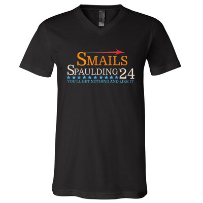 Smails Spaulding 24 Youll Get Nothing And Like It V-Neck T-Shirt