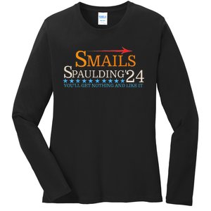 Smails Spaulding 24 Youll Get Nothing And Like It Ladies Long Sleeve Shirt