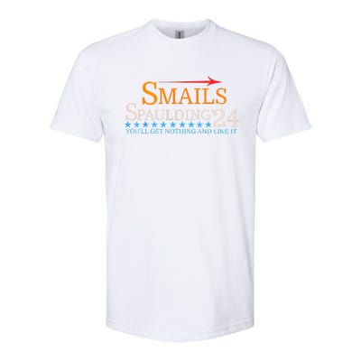 Smails Spaulding 24 Youll Get Nothing And Like It Softstyle CVC T-Shirt