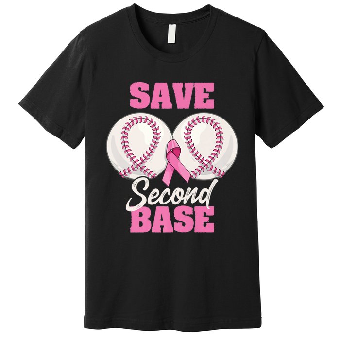 Save Second 2nd Base Funny Baseball Breast Cancer Awareness Premium Premium T-Shirt