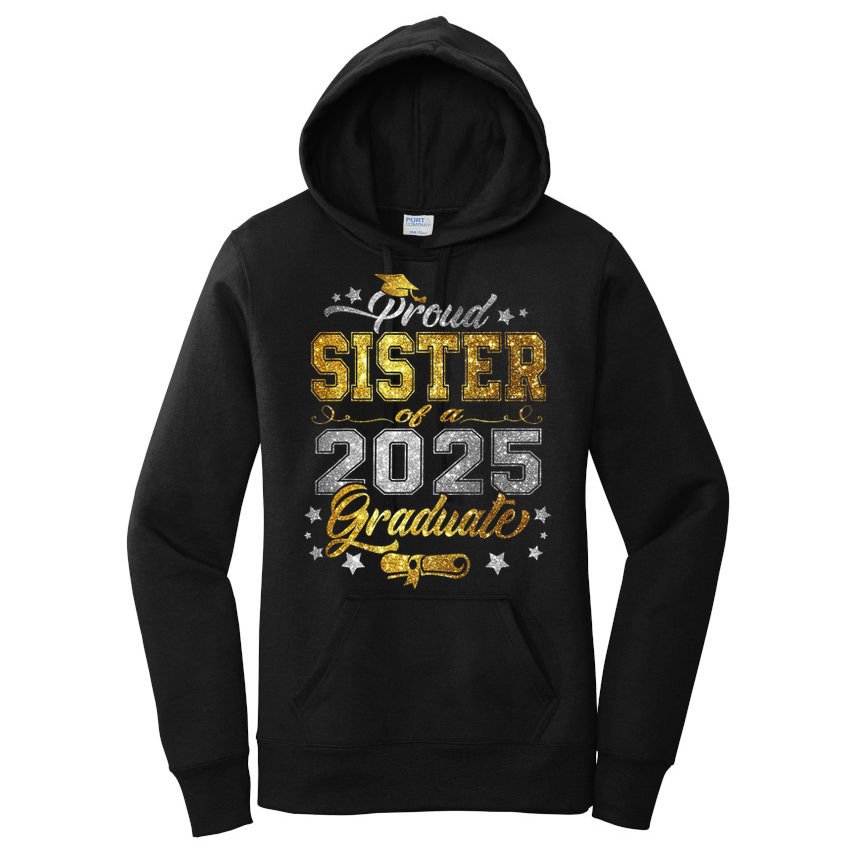 Sister Senior 2025 Proud Sister Of A Class Of 2025 Graduate Women's Pullover Hoodie