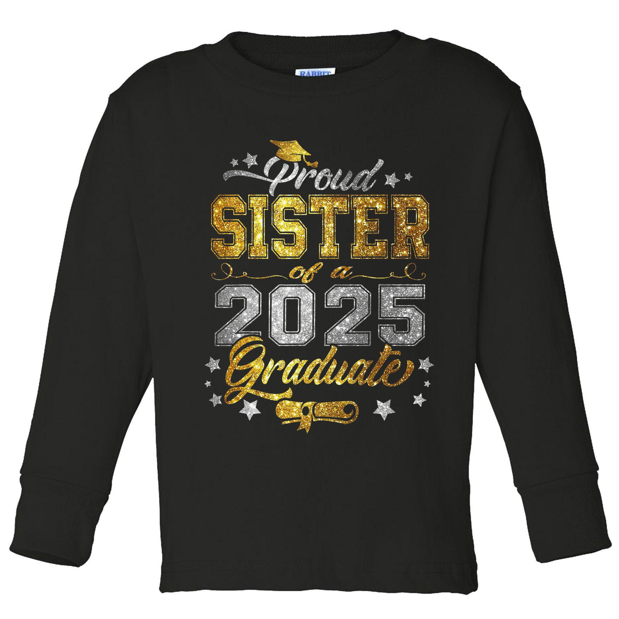 Sister Senior 2025 Proud Sister Of A Class Of 2025 Graduate Toddler Long Sleeve Shirt