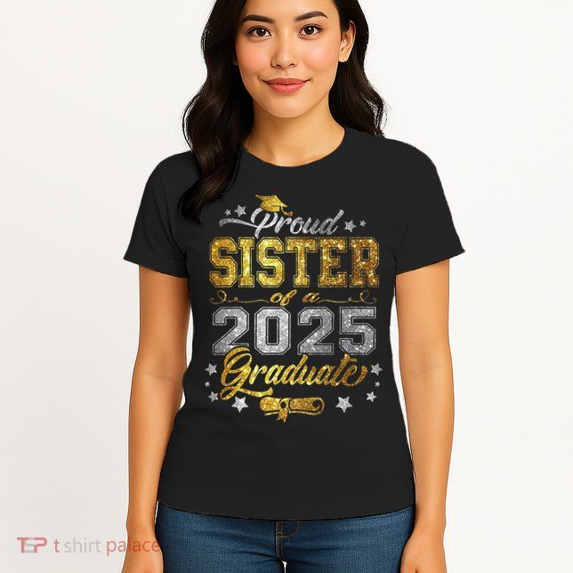 Sister Senior 2025 Proud Sister Of A Class Of 2025 Graduate Womens T-Shirt