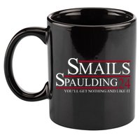 Smails Spaulding 2024 You'll Get Nothing And Like It 11oz C Handle Ceramic Mug