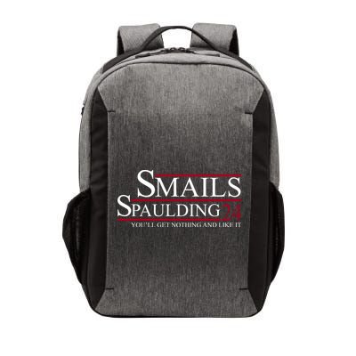Smails Spaulding 2024 You'll Get Nothing And Like It Vector Backpack