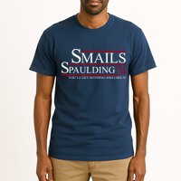 Smails Spaulding 2024 You'll Get Nothing And Like It Tall T-Shirt
