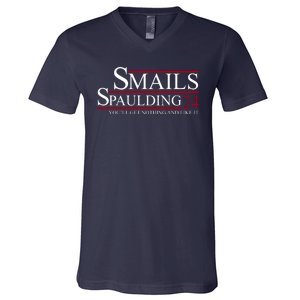 Smails Spaulding 2024 You'll Get Nothing And Like It V-Neck T-Shirt