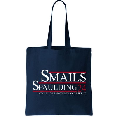 Smails Spaulding 2024 You'll Get Nothing And Like It Bag