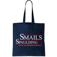 Smails Spaulding 2024 You'll Get Nothing And Like It Bag