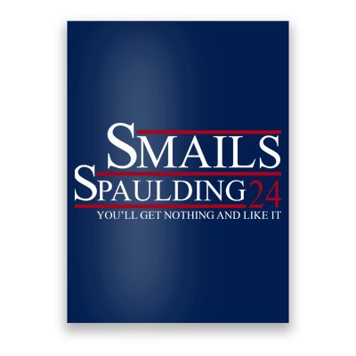 Smails Spaulding 2024 You'll Get Nothing And Like It Poster