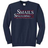 Smails Spaulding 2024 You'll Get Nothing And Like It Tall Sweatshirt