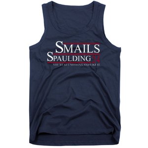 Smails Spaulding 2024 You'll Get Nothing And Like It Tank Top