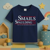 Smails Spaulding 2024 You'll Get Nothing And Like It Toddler T-Shirt