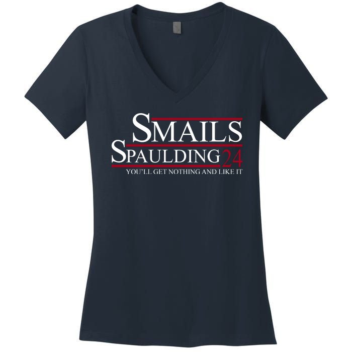 Smails Spaulding 2024 You'll Get Nothing And Like It Women's V-Neck T-Shirt