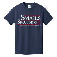 Smails Spaulding 2024 You'll Get Nothing And Like It Kids T-Shirt