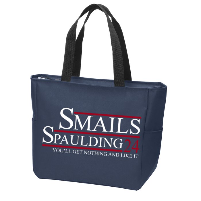 Smails Spaulding 2024 You'll Get Nothing And Like It Zip Tote Bag