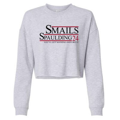 Smails Spaulding 2024 You'll Get Nothing And Like It Cropped Pullover Crew