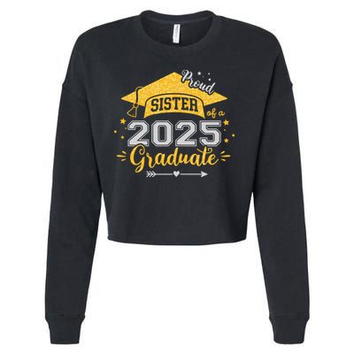 Sister Senior 2025 Proud Sister Of A Class Of 2025 Graduate Cropped Pullover Crew