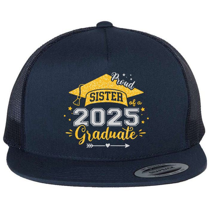 Sister Senior 2025 Proud Sister Of A Class Of 2025 Graduate Flatbill Hat