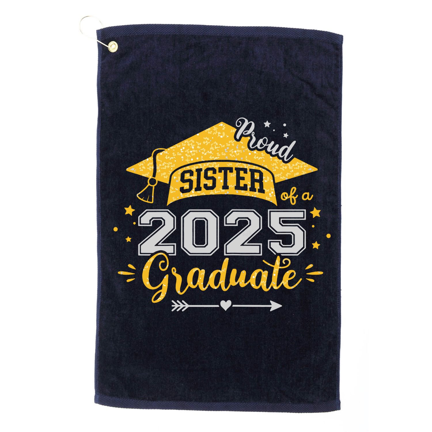 Sister Senior 2025 Proud Sister Of A Class Of 2025 Graduate Golf Towel