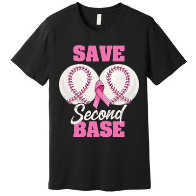 Save Second 2nd Base Funny Baseball Breast Cancer Awareness Premium T-Shirt
