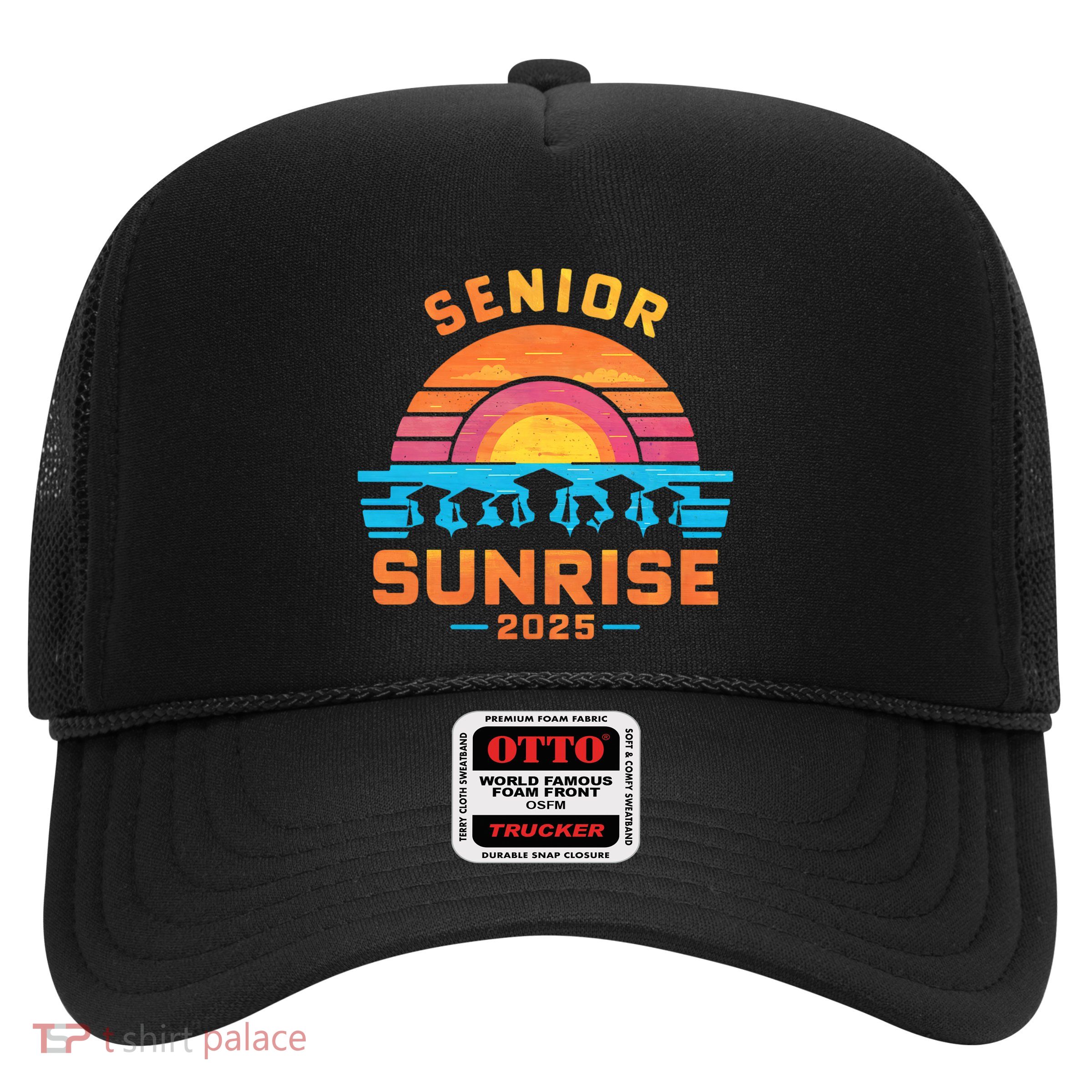 Senior Sunrise 2025 Seniors Shirts Of Class Graduation Trucker Hat
