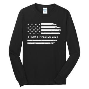 S.T.R.A.I.T S.T.A.P.L.E.To.N 2024 Usa Flag Patriotic Tall Long Sleeve T-Shirt