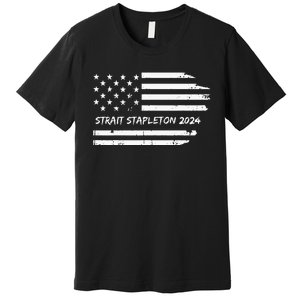 S.T.R.A.I.T S.T.A.P.L.E.To.N 2024 Usa Flag Patriotic Premium T-Shirt