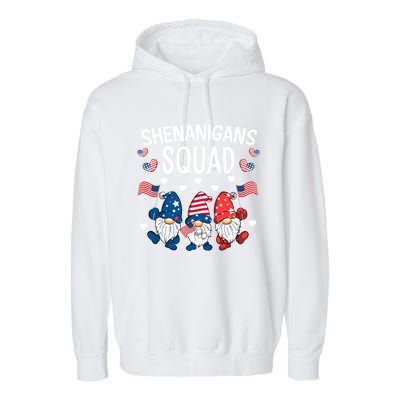 Shenanigans Squad 4th Of July Gnome Patriotic Funny Gift Garment-Dyed Fleece Hoodie