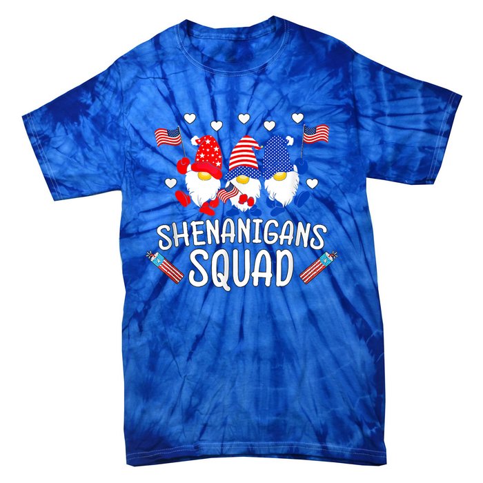 Shenanigans Squad 4th Of July Gnomes Usa Independence Day Great Gift Tie-Dye T-Shirt