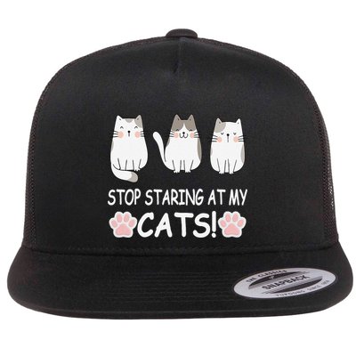 Stop Staring At My Cats Funny Weird Humor Hilarious Cat Flat Bill Trucker Hat