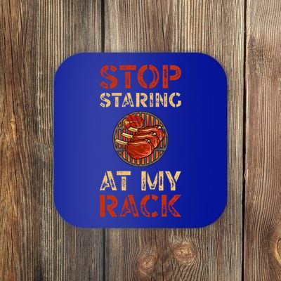 Stop Staring At My Rack Barbecue Grill Griller Grillfather Gift Coaster