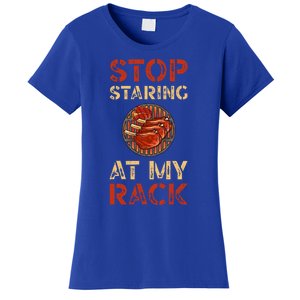 Stop Staring At My Rack Barbecue Grill Griller Grillfather Gift Women's T-Shirt