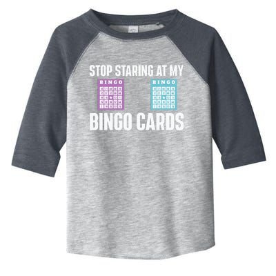 Stop Staring At My Bingo Cards Bingo Lover Gambler Gambling Toddler Fine Jersey T-Shirt