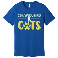 Scrapbook Scrapbooking And Cats I Do Crafts Scrapbooking Great Gift Premium T-Shirt