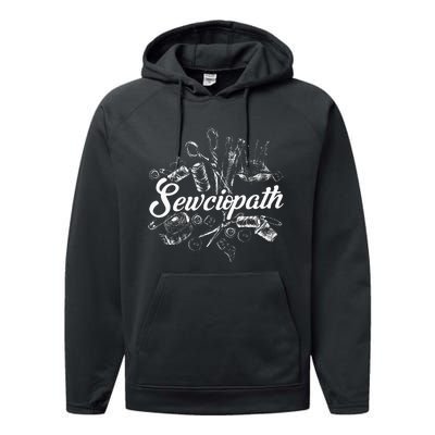 Sewciopath Sewing Accessories Sewer Quilter Quote Seamstress Performance Fleece Hoodie