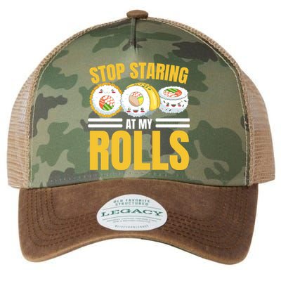 Stop Staring At My Rolls Sushi Lover Sushi Eater Foodie Cool Gift Legacy Tie Dye Trucker Hat