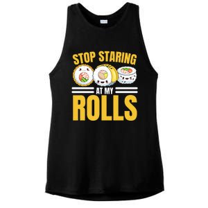 Stop Staring At My Rolls Sushi Lover Sushi Eater Foodie Cool Gift Ladies PosiCharge Tri-Blend Wicking Tank