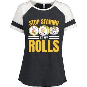 Stop Staring At My Rolls Sushi Lover Sushi Eater Foodie Cool Gift Enza Ladies Jersey Colorblock Tee