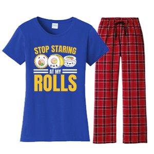 Stop Staring At My Rolls Sushi Lover Sushi Eater Foodie Cool Gift Women's Flannel Pajama Set