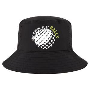 Stop Staring At My Balls Golf Cool Comfort Performance Bucket Hat