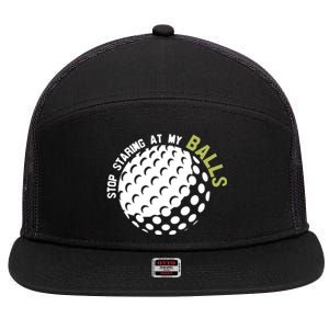 Stop Staring At My Balls Golf 7 Panel Mesh Trucker Snapback Hat