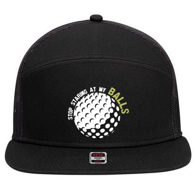 Stop Staring At My Balls Golf 7 Panel Mesh Trucker Snapback Hat