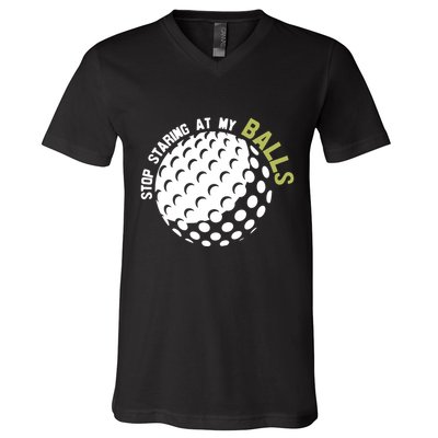 Stop Staring At My Balls Golf V-Neck T-Shirt