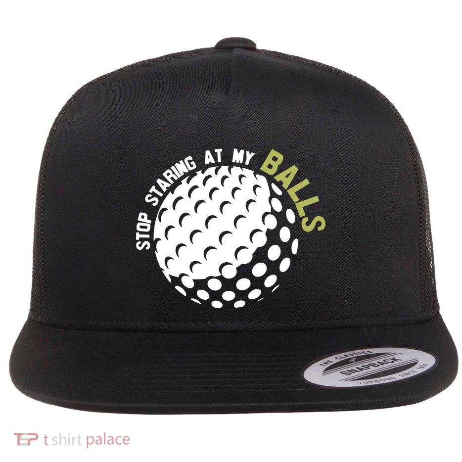 Stop Staring At My Balls Golf Flatbill Hat
