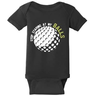 Stop Staring At My Balls Golf Baby Bodysuit