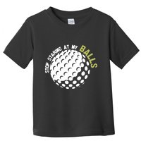 Stop Staring At My Balls Golf Toddler T-Shirt