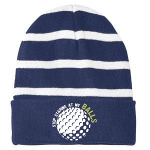 Stop Staring At My Balls Golf Striped Beanie with Solid Band