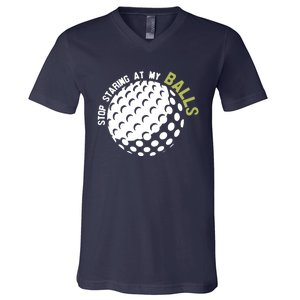 Stop Staring At My Balls Golf V-Neck T-Shirt