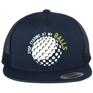 Stop Staring At My Balls Golf Flat Bill Trucker Hat